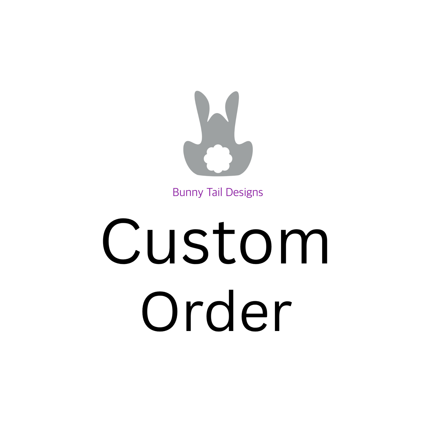 Custom Orders